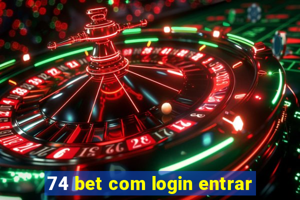 74 bet com login entrar